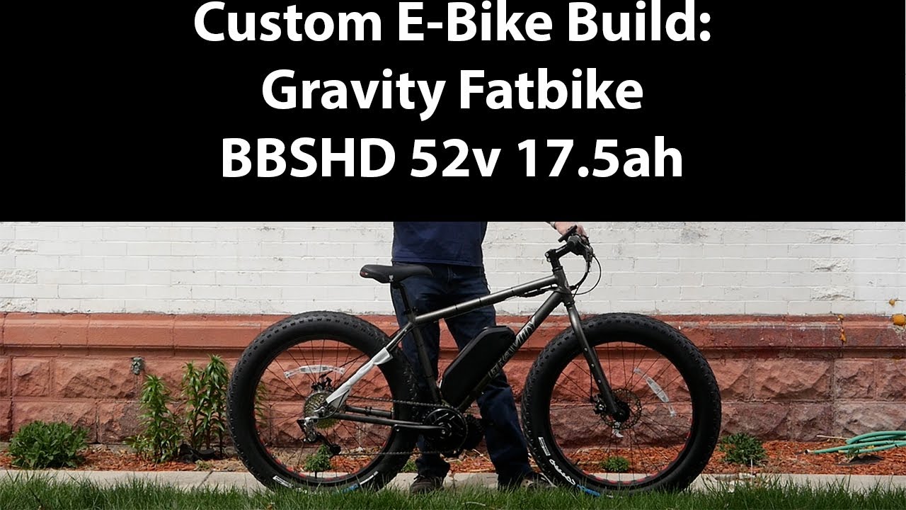 Custom E-bike Build: Gravity Fat Bike BBSHD 52v
