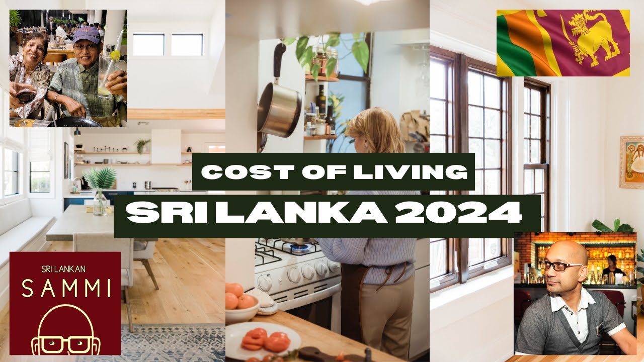 Exploring the Cost of Living in Sri Lanka: May 2024 Update ජීවන වියදම