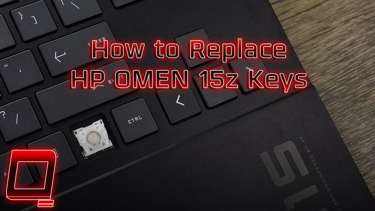 How to Replace HP OMEN 15z Keys