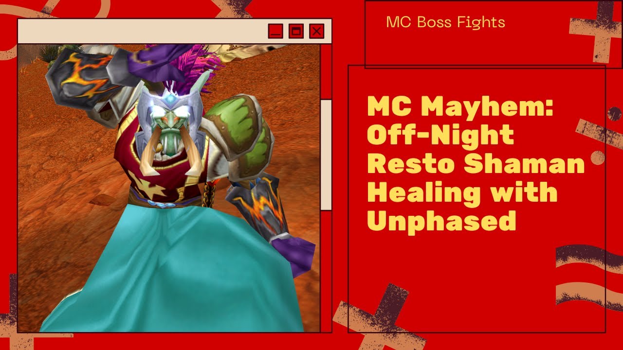 MC Mayhem: Off-Night Resto Shaman Healing with Unphased