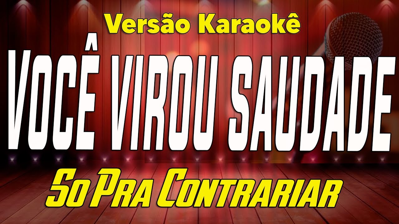 Só Pra Contrariar - Você virou saudade - Karaokê