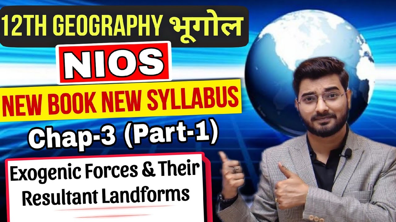 One Shot NIOS Geography Chap-3 (Part-1) New Book New Syllabus | Nios Arts Subjects Chapters