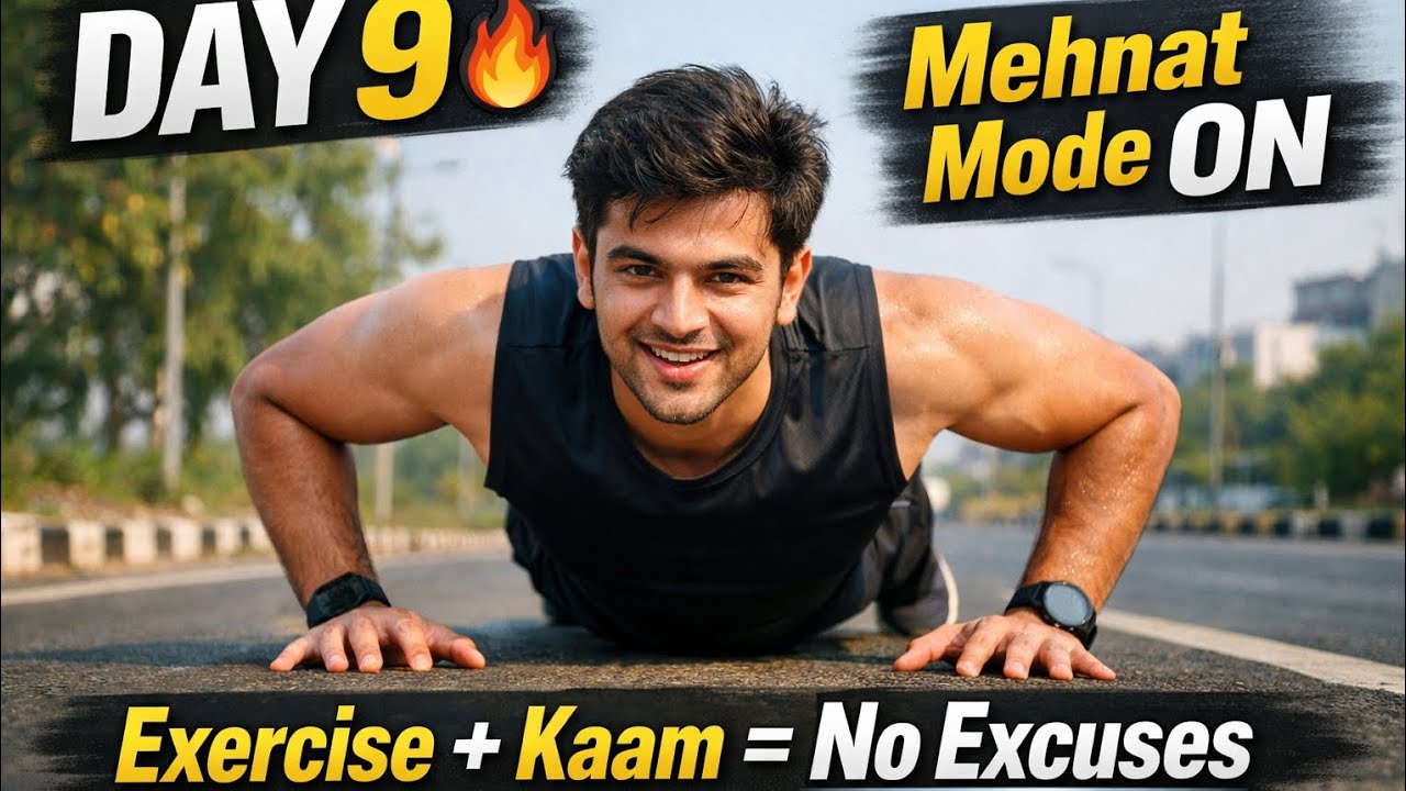 Day 9 | Aaj Exercise Bhi Kiya 💪 Aur Kaam Ke Liye Ghar Se Bahar | No Excuses Journey