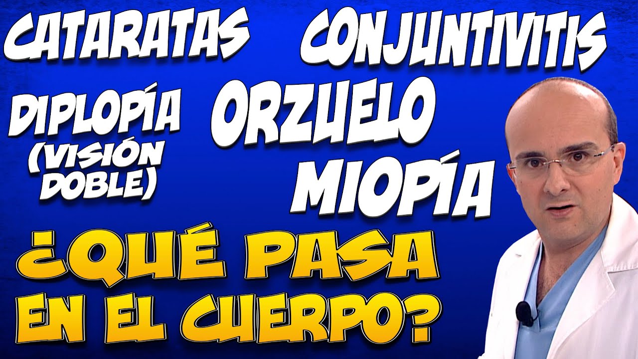 5 ENFERMEDADES de los OJOS #CATARATAS, #ORZUELO, # MIOPÍA, #CONJUNTIVITIS Y #DIPLOPÍA (VISIÓN DOBLE)