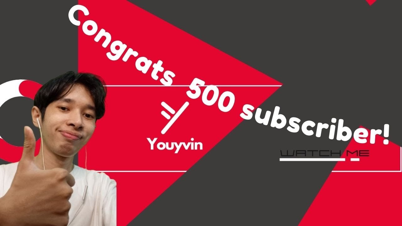500 Subscriber Channel Youyvin