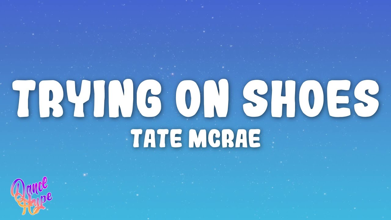 Tate McRae - TRYING ON SHOES