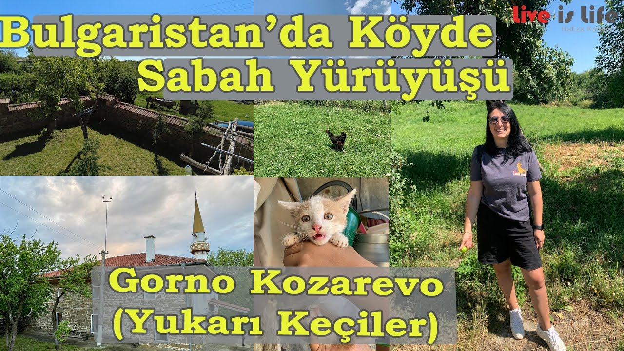 KÖYDE SABAH YÜRÜYÜŞÜ l Bulgaristan Omurtag Yukarı Keçiler(Gorno Kozarevo) Yemyeşil doğa l BG VLOG #4