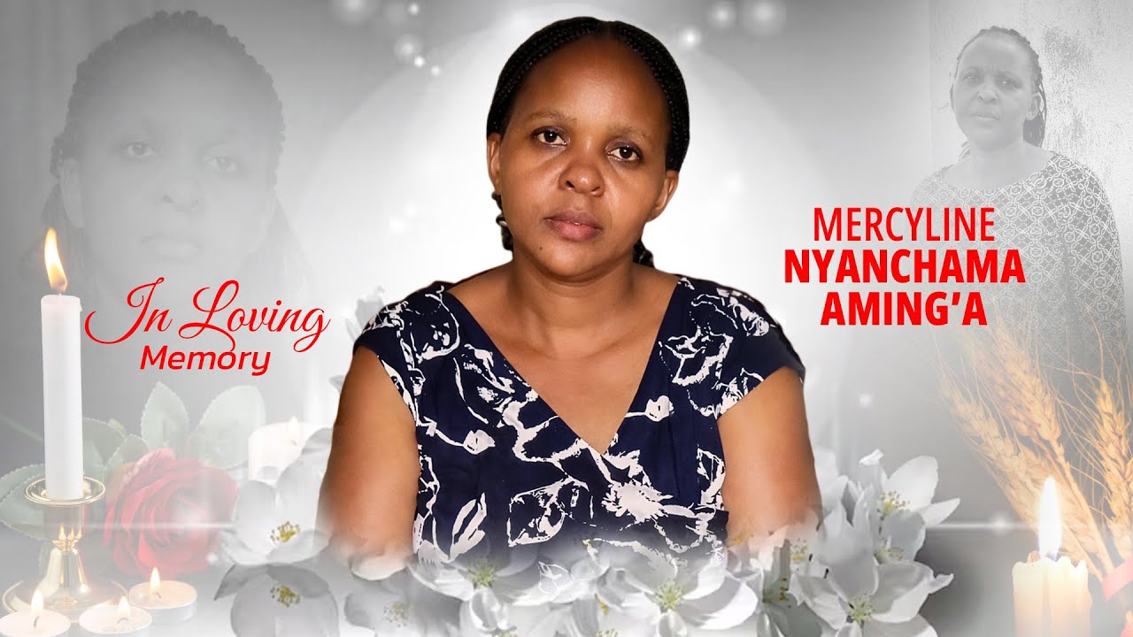 In Loving Memory Of Mercyline Nyanchama Aming'a || Convoy