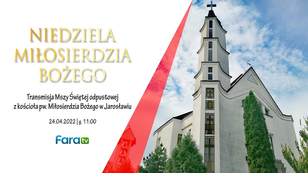 Niedziela Miłosierdzia Bożego (24 kwietnia 2022) #naŻywo