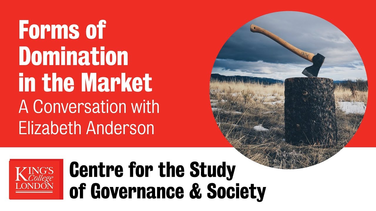 Forms of Domination in the Market: A Conversation with Elizabeth Anderson (The Governance Podcast)