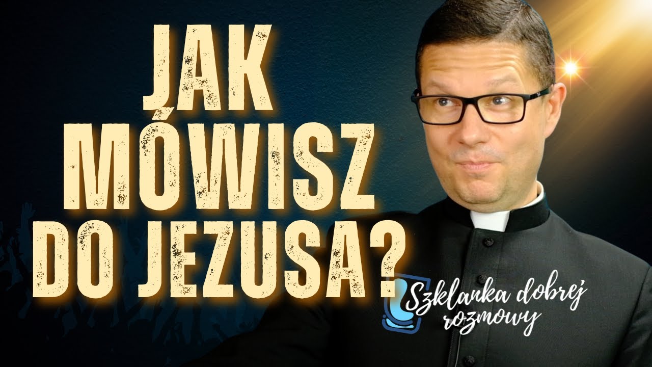 24 Niedziela zwykła rok B ks. Marek Studenski Szklanka dobrej rozmowy