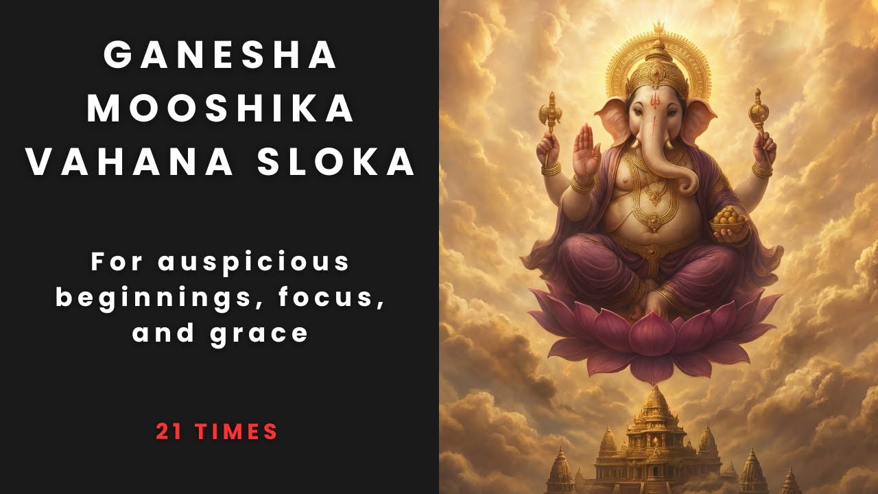 Ganesha Mooshika Vahana | Auspicious Beginnings and Obstacle Removal | Mūṣikavāhana śloka | 21 Times