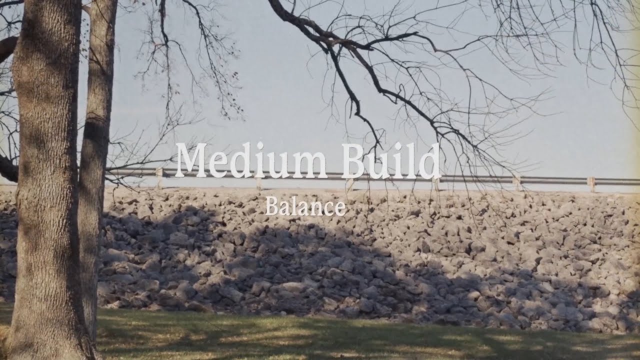 Medium Build - Balance (Lyric Video)