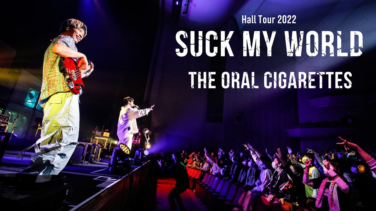 THE ORAL CIGARETTES「Fantasy」（2022.2.6 Live at Hall Tour 2022「SUCK MY WORLD」FUKUOKA SUNPALACE）