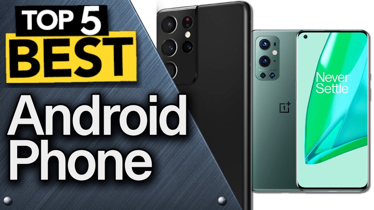 ✅ TOP 5 Best Android Phones   : Today&rsquo;s Top Picks