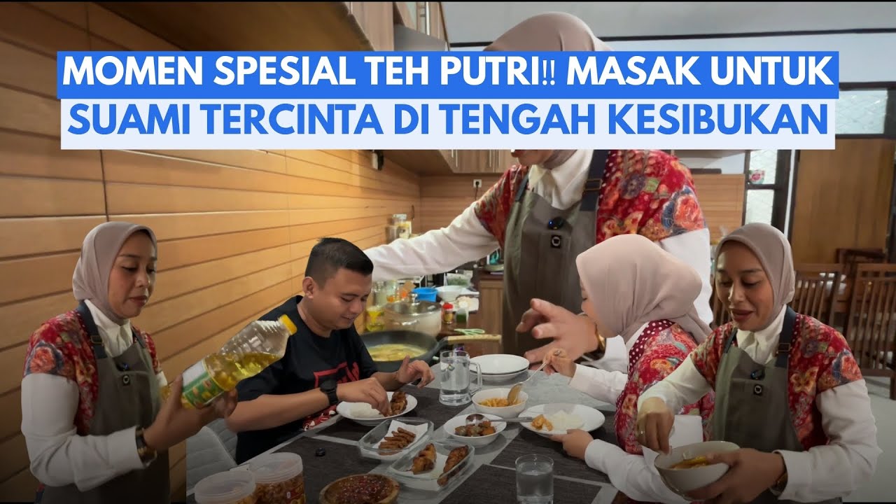 ⁠⁠GAK NYANGKA ‼️TEH PUTRI BISA MASAK SPESIAL UNTUK SUAMI TERCINTA, DITENGAH KESIBUKANNYA