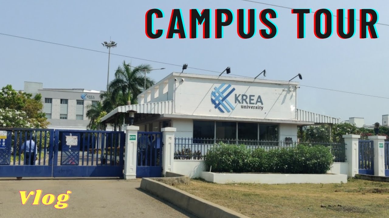 Krea University Campus Tour by a PARENT | Sri City |