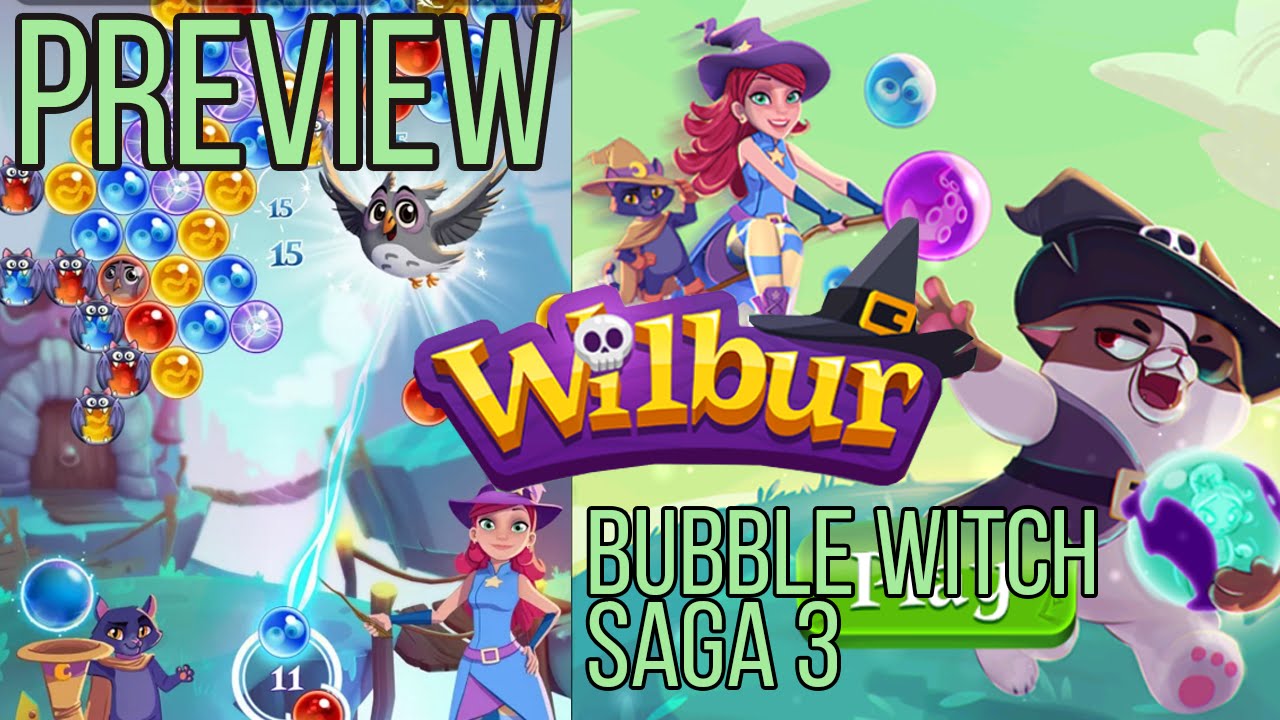 Wilbur - Bubble Witch Saga 3 Gameplay Preview