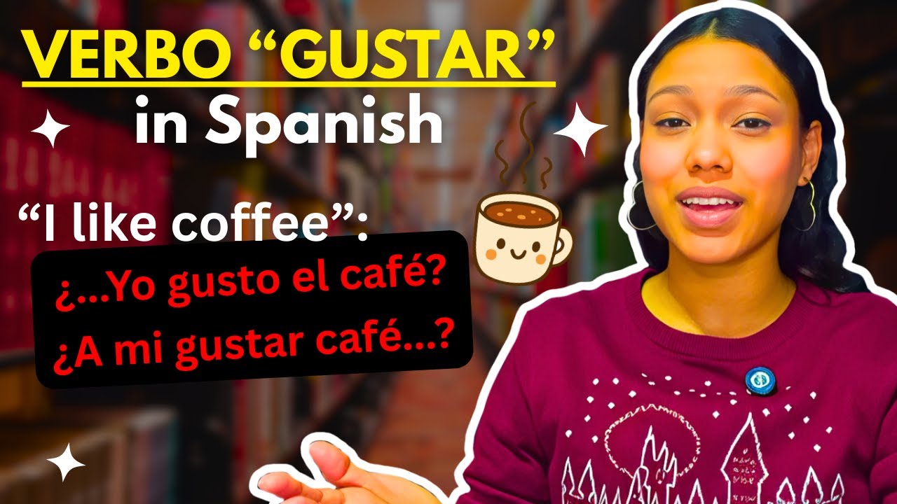 How to Use GUSTAR in Spanish CORRECTLY | Me Gusta, Me Gustan Explained