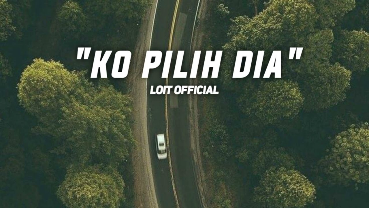KO PILIH DIA_LOIT OFFICIAL🌴_LAGU TIMUR_SLOW_RMX_TERBARU_2026