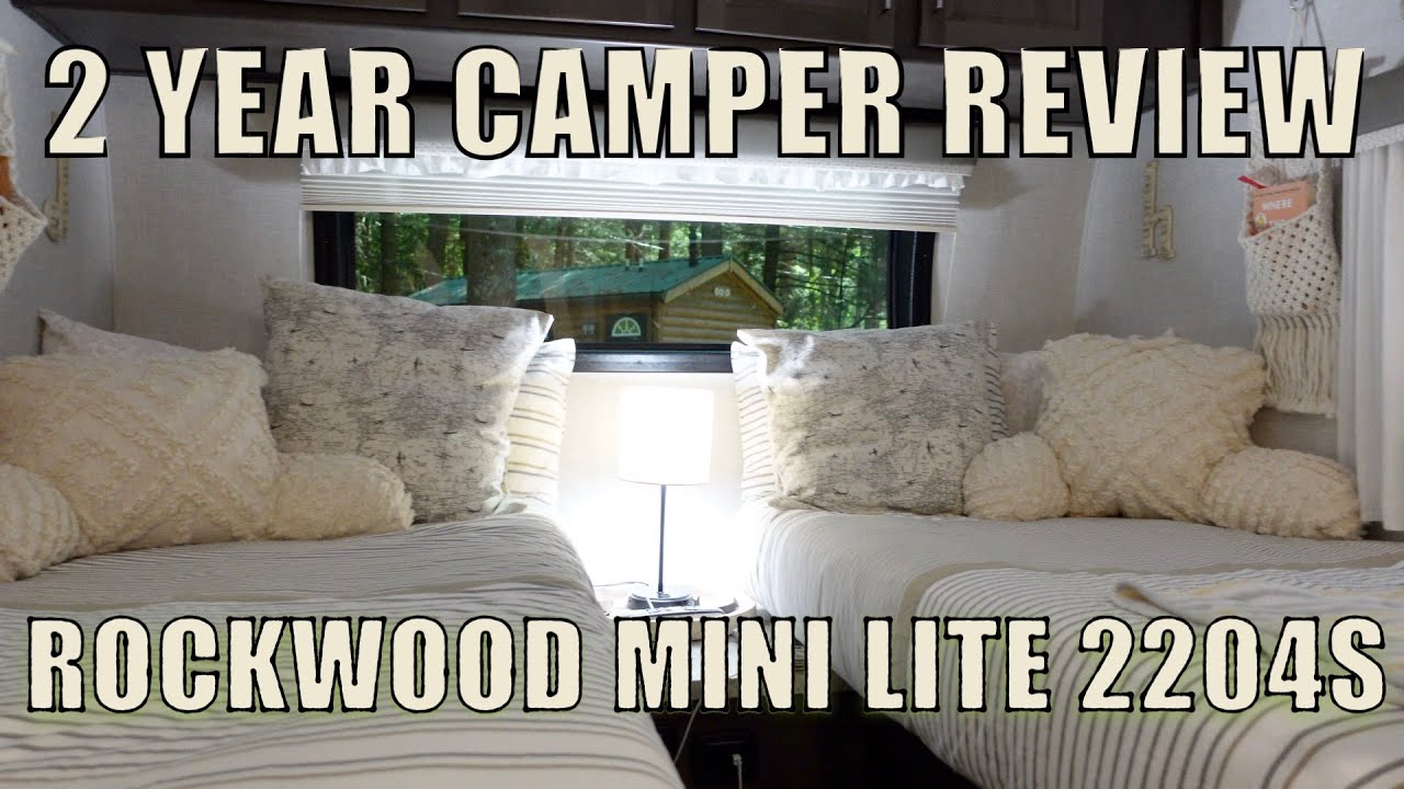 Two Year Camper Review - Rockwood Mini Lite 2204S 24' Twin Beds