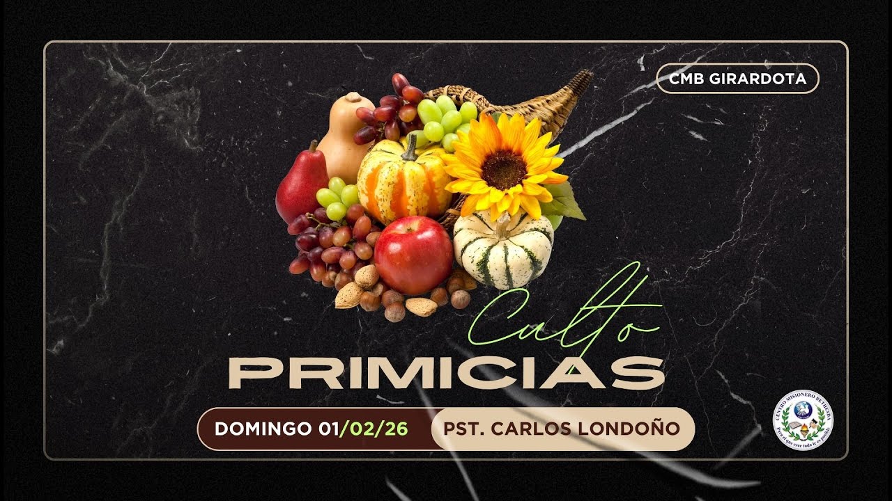 🔴 EN VIVO 🎥 | LAS PRIMCIAS FUENTE DE BENDICIÓN – CULTO DE PRIMICIAS | PTR.CARLOS LONDOÑO