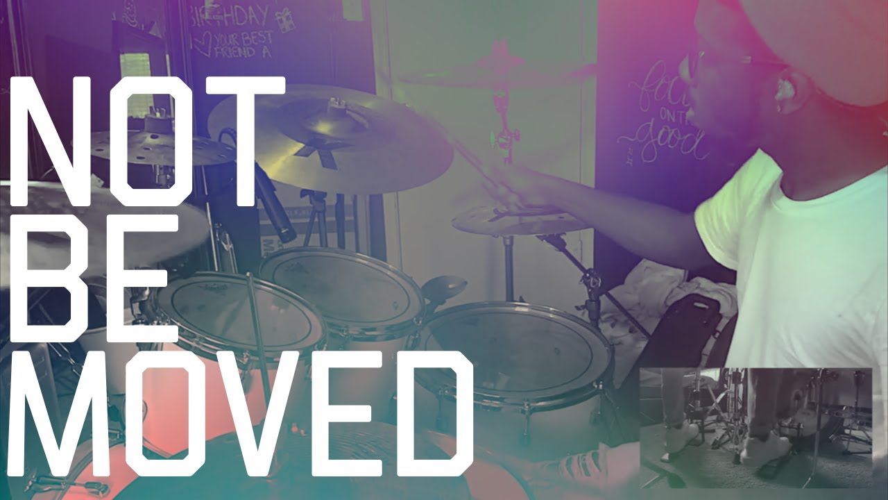 Not Be Moved// BJ Putnam // Drum Cover