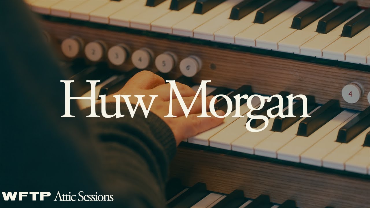 Huw Morgan | WFTP Sessions