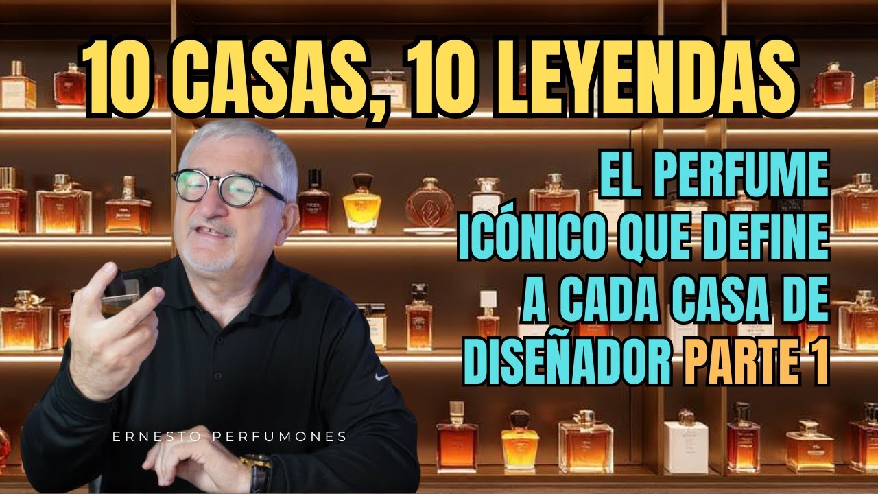 10 CASAS, 10 LEYENDAS: EL PERFUME ICONICO, QUE DEFINE A CADA CASA DE DISEÑADOR (PARTE 1)