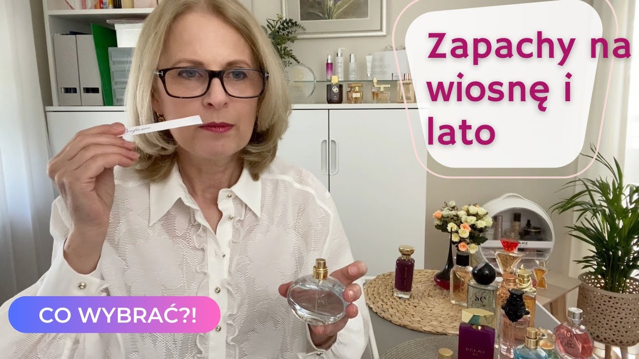 Zapachy na wiosnę i lato 👉 Jaki wybrać?!  10 typów 🤩 Nuty kwiatowe, owocowe, wodne i drzewne
