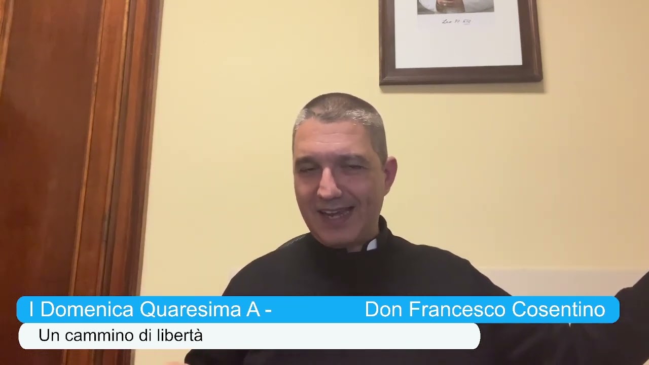 I Domenica Quaresima A - Un cammino di libertà