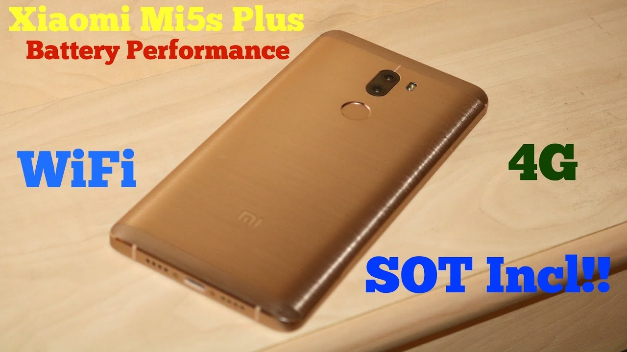 Xiaomi Mi5s Plus - Battery Performance (WiFi & 4G SOT)