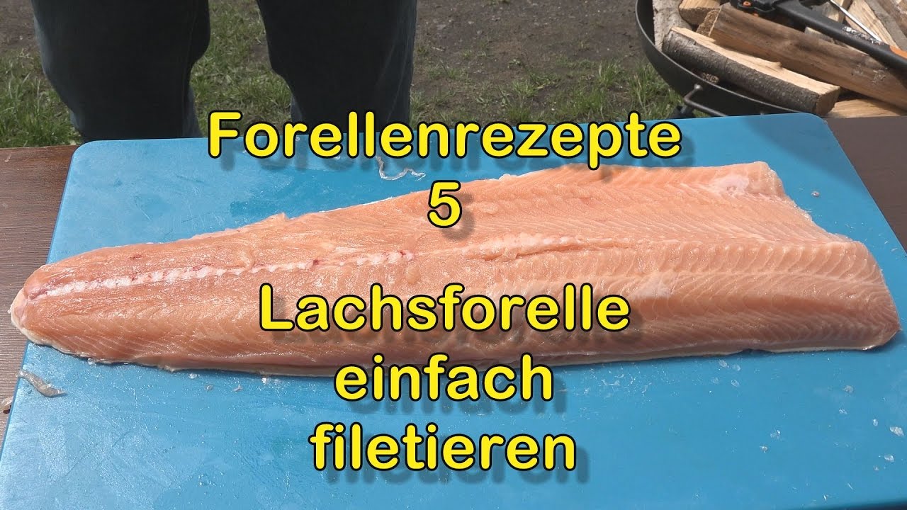 Forellenrezepte 5: Lachsforelle filetieren einfach