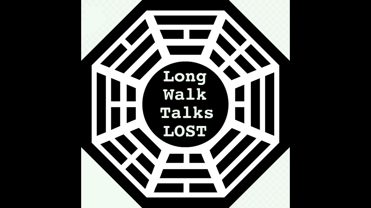 Episode 193: LONG WALK TALKS Lost: Episode 44