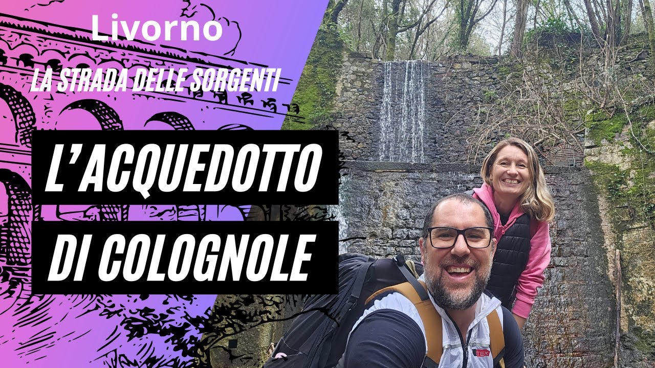 Sulla strada delle sorgenti...Livorno e l' Acquedotto di Colognole.