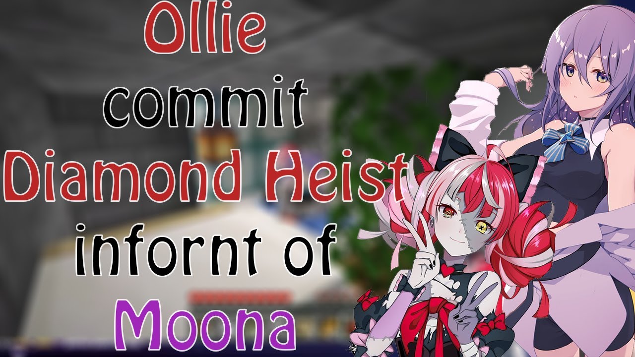 Ollie commit Greatest Diamond Heist and got REJECTED by Moona on USADA KENSETSU!!!!!