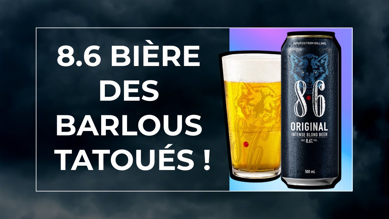 8 6 - LA Bière des Barlous Tatoués ?!