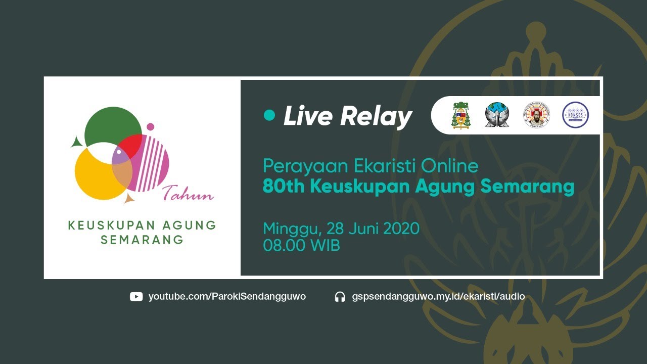 Perayaan Ekaristi Online - 80th Keuskupan Agung Semarang - Live Relay