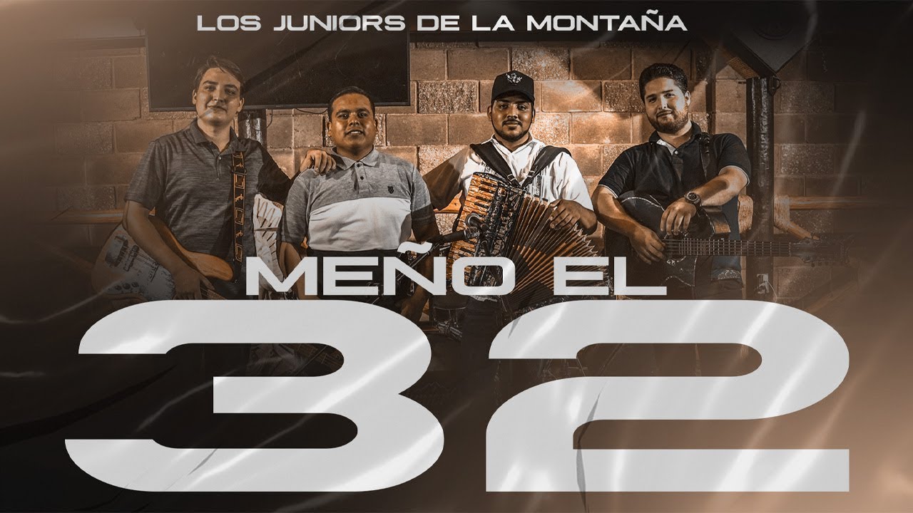 Los Juniors De La Montaña - Meño El 32