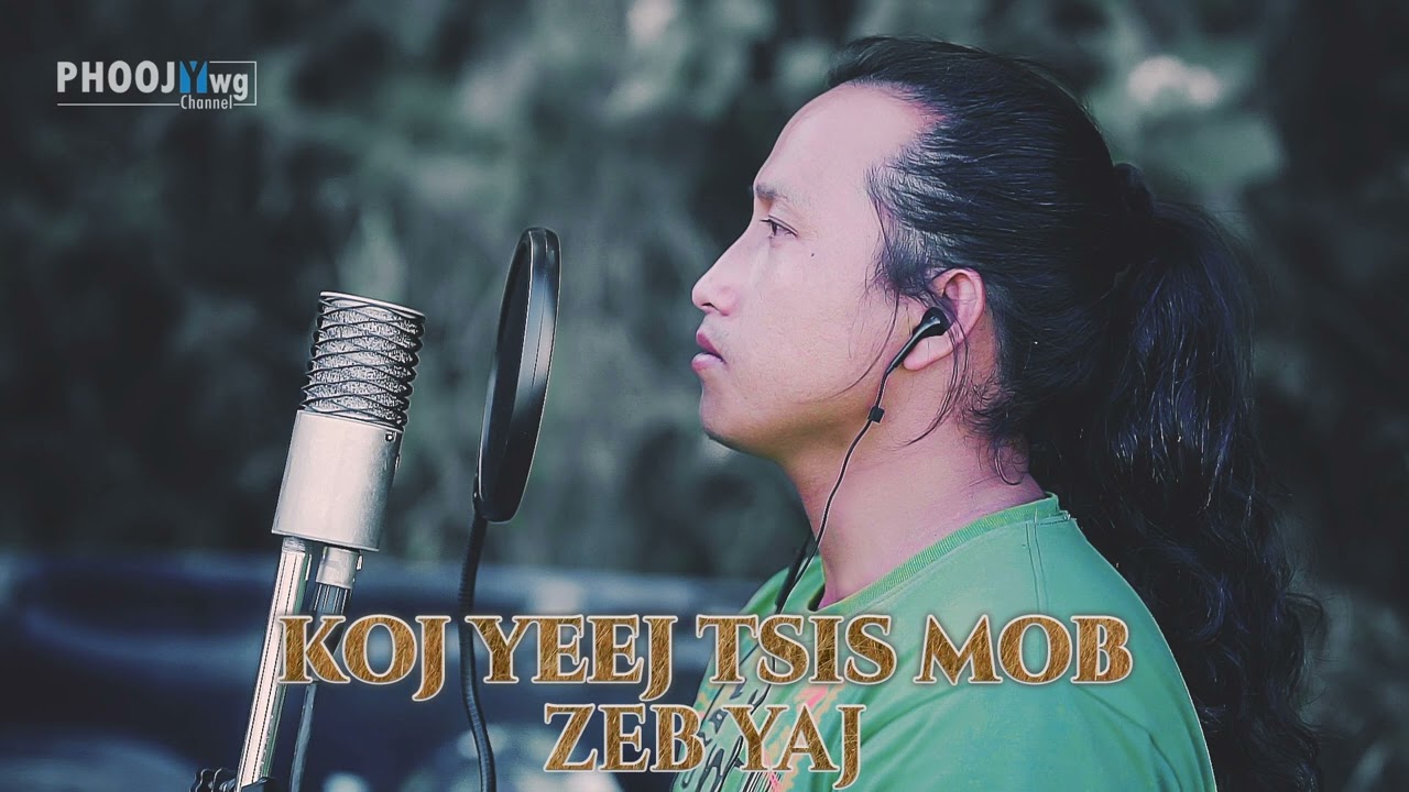 Koj Yeej Tsis Mob - Zeb Yaj