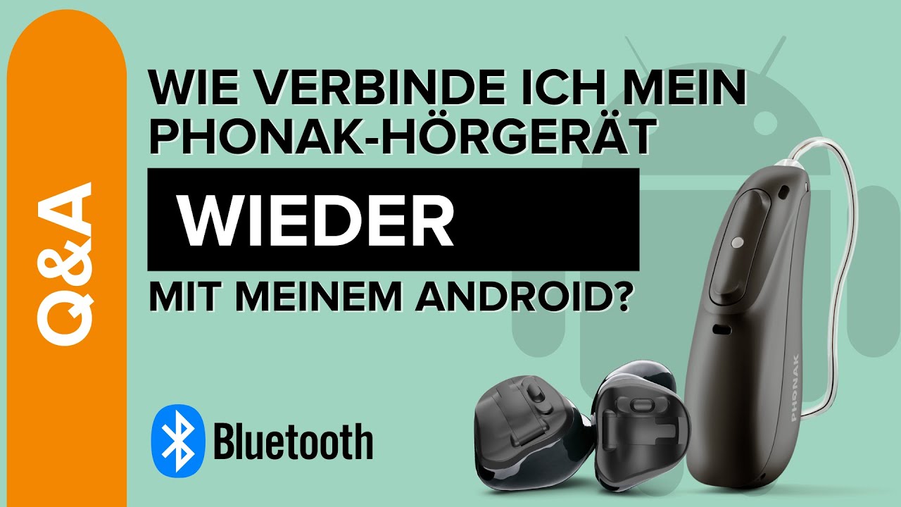 Wie kann ich meine Phonak-Hörgeräte erneut mit meinem Android-Telefon koppeln?