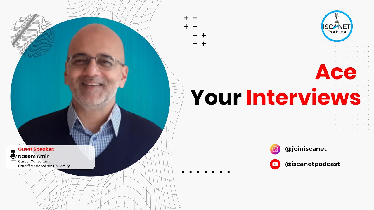 Ace Your Interviews: Preparation Tips for Success | ISCANET Podcast with Naeem