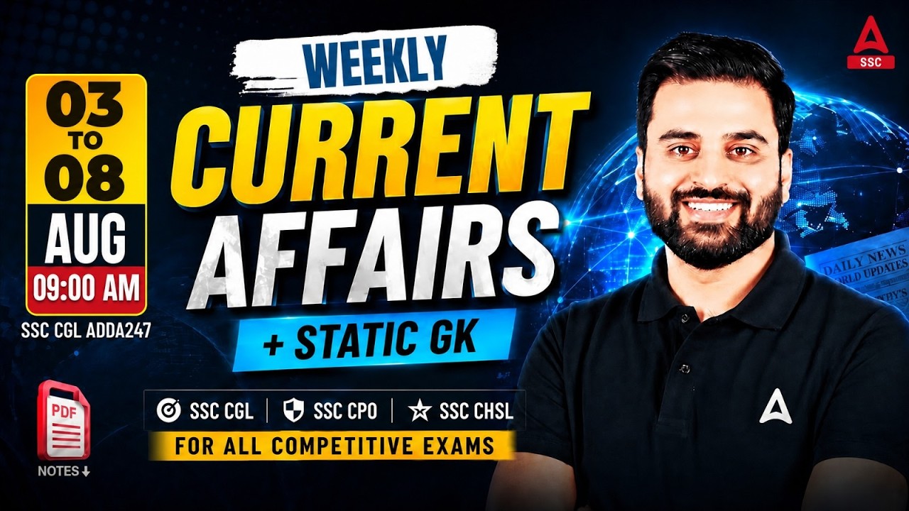 Weekly Current Affairs 2026 | 3 to 8 Aug 2026 Current Affairs | SSC Current Affairs Navdeep Sir