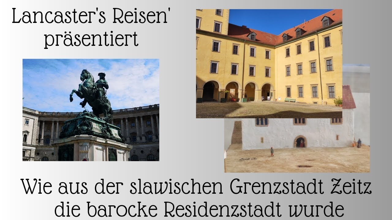 Wie aus der slawischen Grenzstadt Zeitz die barocke Residenzstadt wurde