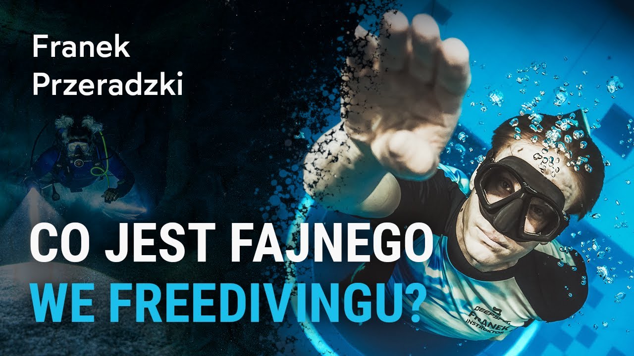 Czym jest freediving, czyli nurkowanie na bezdechu? - Franek Przeradzki