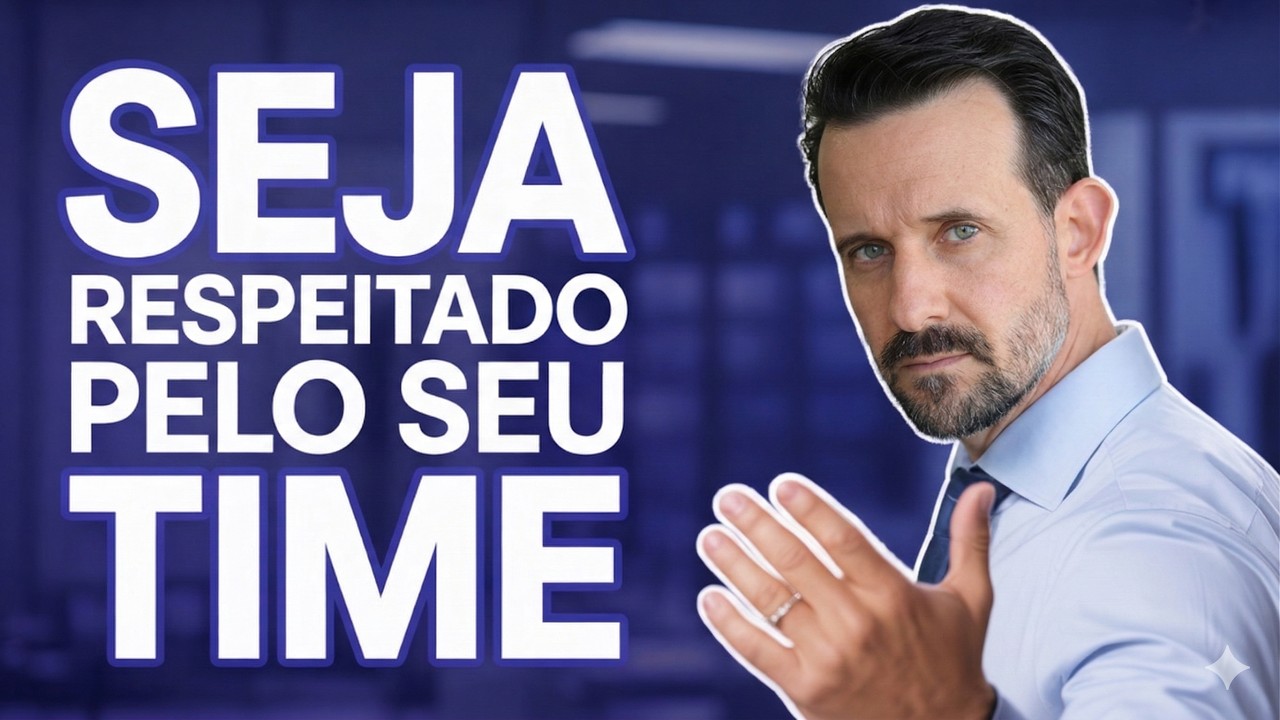 3 práticas que te farão conquistar o respeito da sua equipe