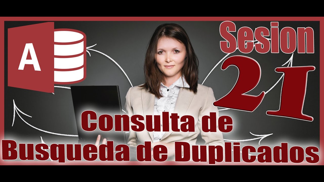 Access 2016 Sesion 21 Consultas para Busqueda de Duplicados y Busqueda de no Coincidentes