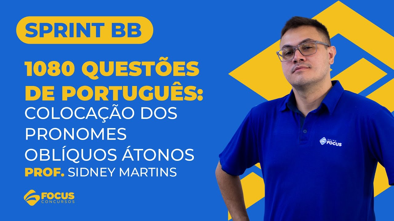 Sprint BB 1080 - Questões de Português: Colocação dos pronomes oblíquos átonos - Prof. Sidney