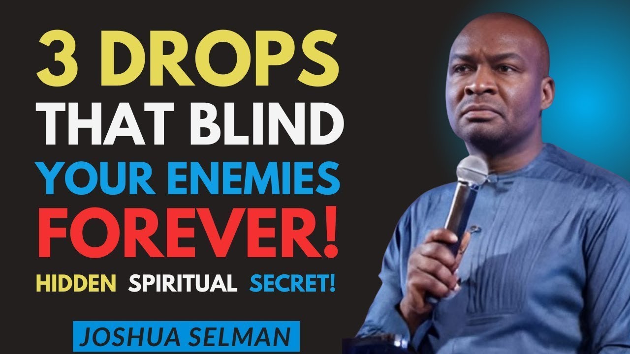 3 Drops to Break Rejection & Blind Your Enemies Instantly _ Joshua Selman