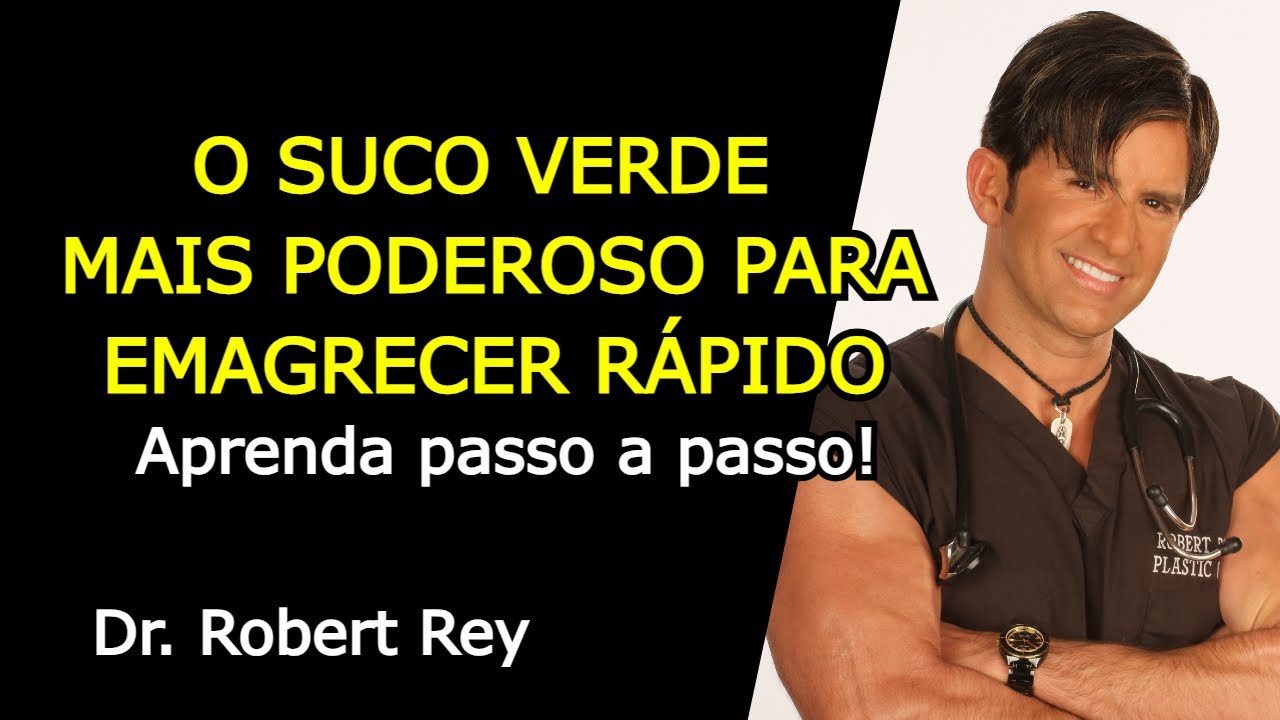 O SUCO VERDE MAIS PODEROSO PARA EMAGRECER RÁPIDO - aprenda passo a passo! - Dr. Rey